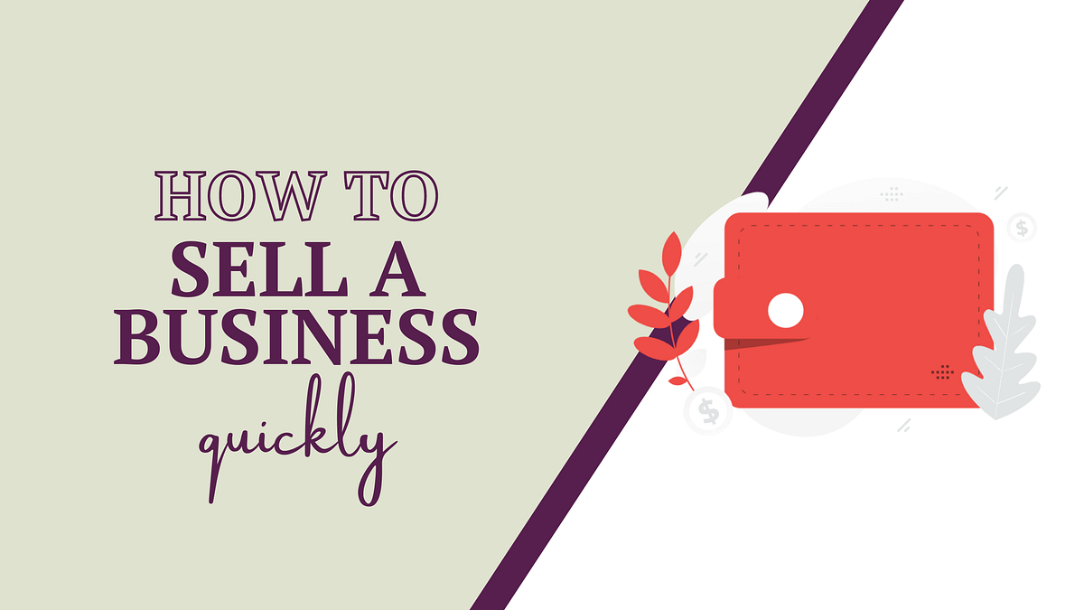 how to sell a business quickly
