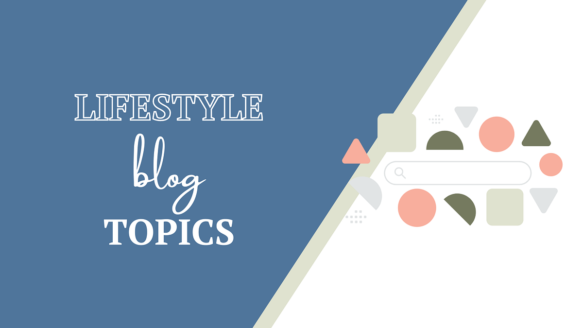 lifestyle blog topics