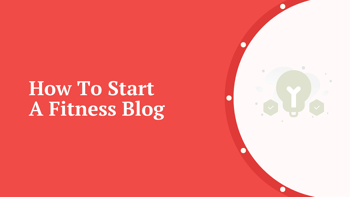 how to start a fitness blog