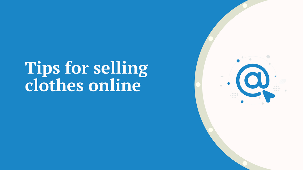 tips for selling clothes online
