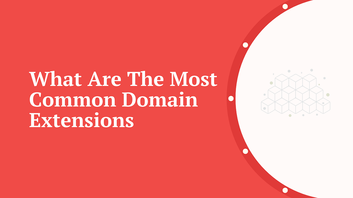 what are the five most common domain extensions