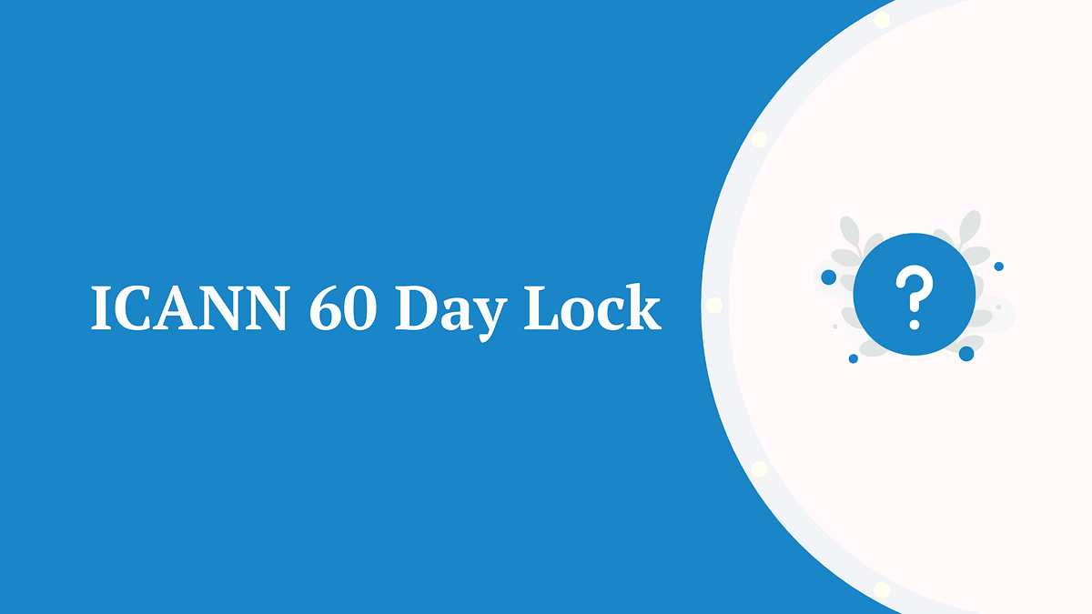 ICANN 60 day lock.
