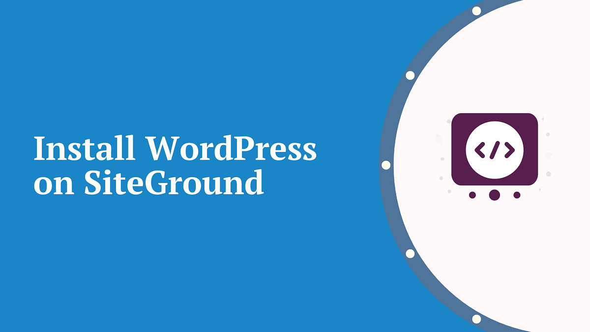 install wordpress on siteground