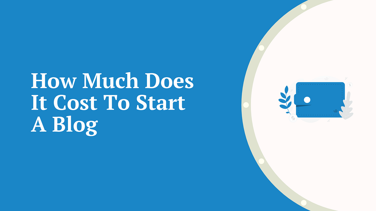 how much does it cost to start a blog