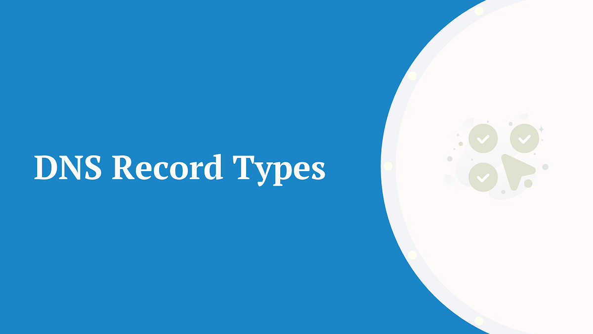 DNS record types.