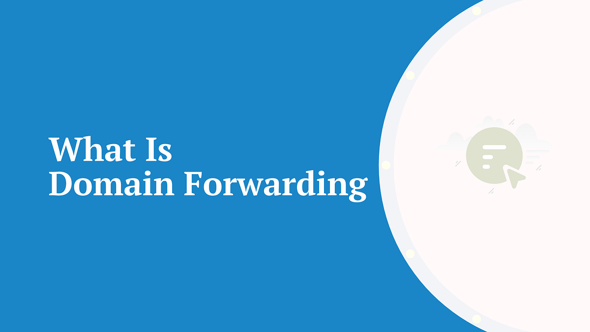 What is domain forwarding.