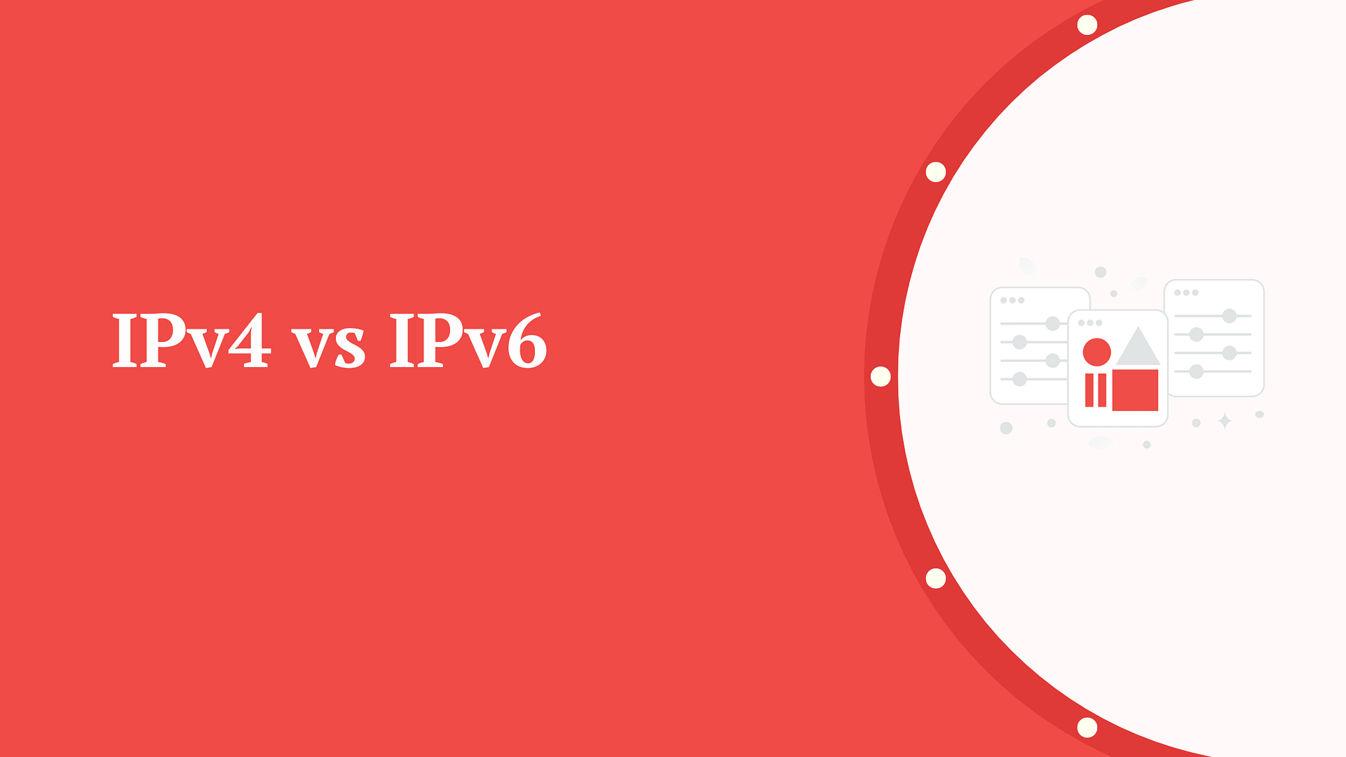 IPv4 vs IPv6.