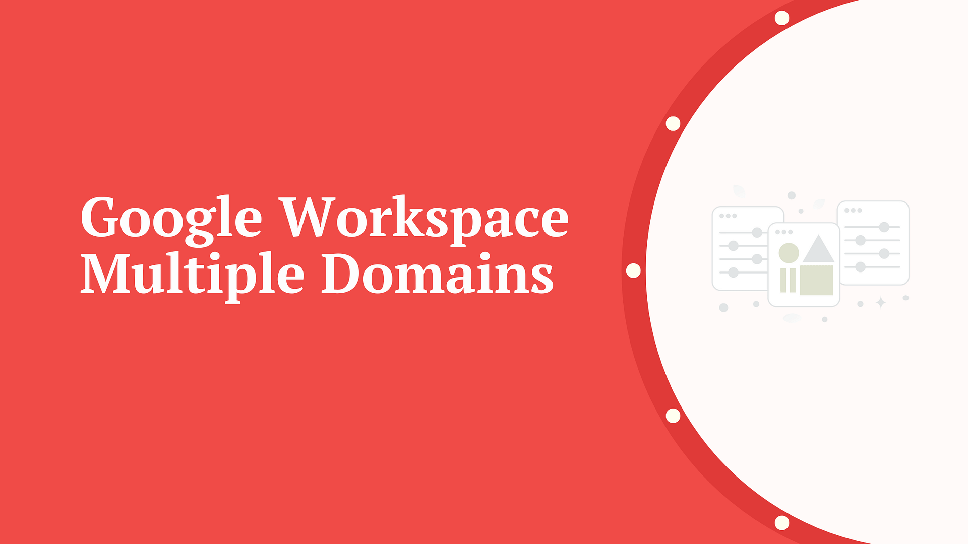 Google workspace multiple domains.