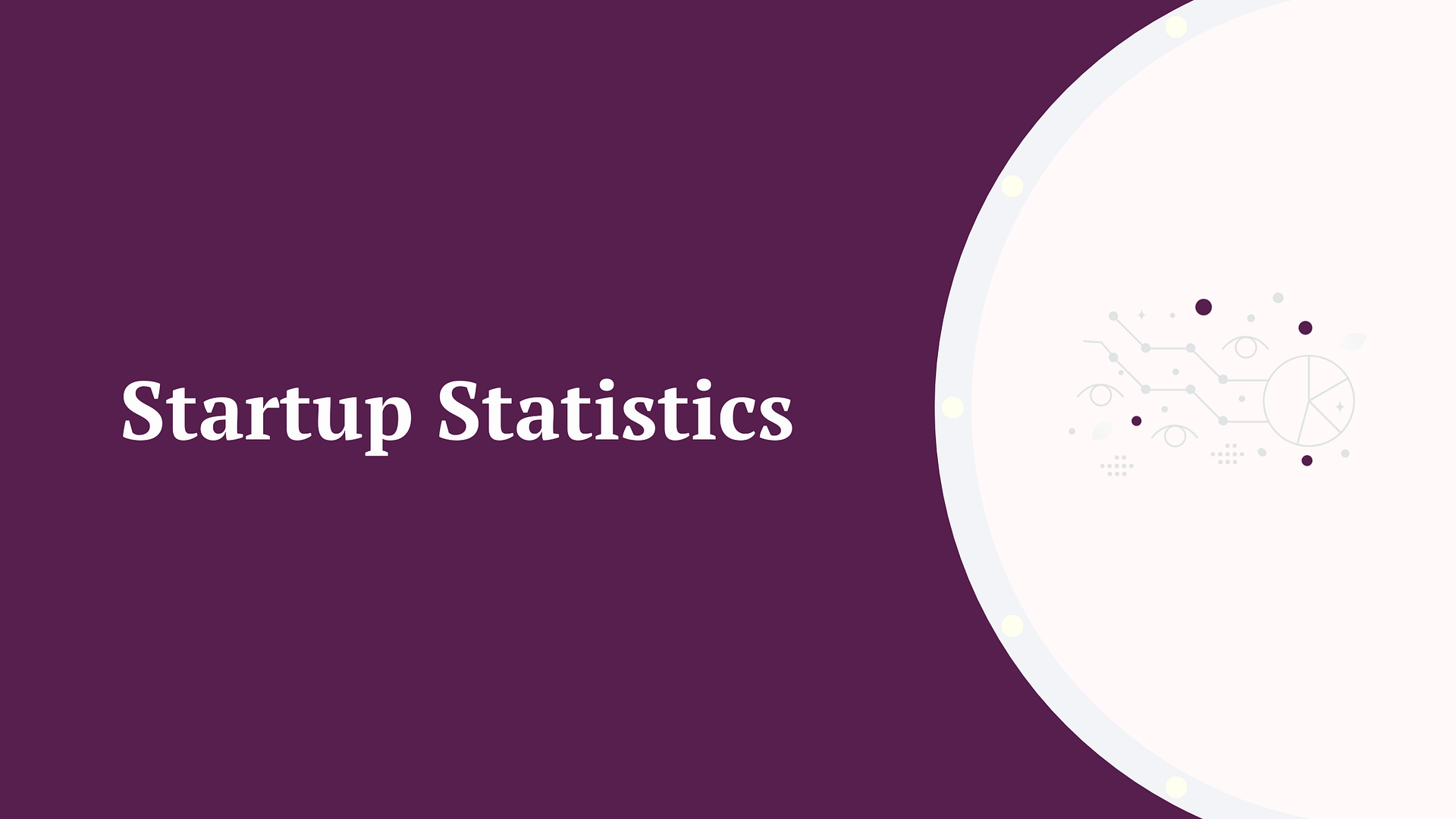 Startup Statistics for 2024: Key Facts, Trends and Insights