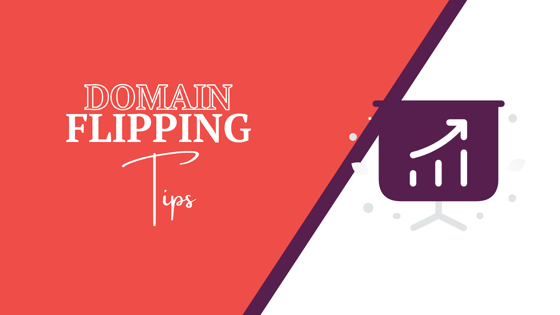 Domain Flipping: 6 Tips to Make Money Flipping Domain Names
