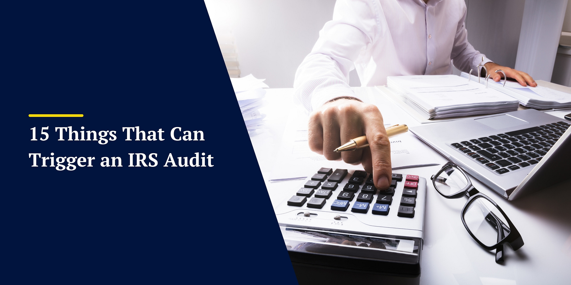 15 Things That Can Trigger IRS Audit