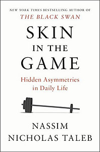Skin in the Game: The Hidden Asymmetries in Daily Life bookcover

