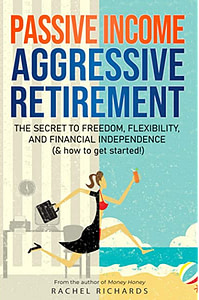 Passive Income, Aggressive Retirement - book cover