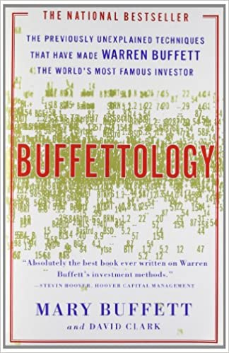 Buffettology: The Previously Unexplained Techniques That Have Made Warren Buffett The World’s Most Famous Investor book cover