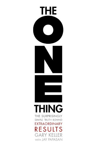 The ONE Thing: The Surprisingly Simple Truth Behind Extraordinary Results book cover