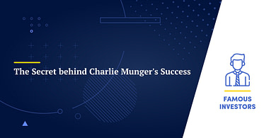 The Secret behind Charlie Munger's Success