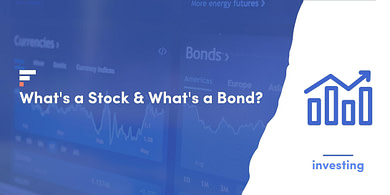 What's a Stock & What's a Bond?