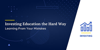 Investing Education the Hard Way