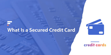 What is a secured credit card?