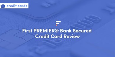 First Premier Bank Secured Credit Card Review