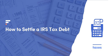 How to Settle a IRS Tax Debt