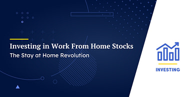 Investing in Work From Home Stocks