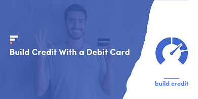 Build credit with a debit card
