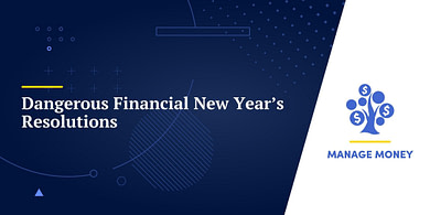 Dangerous Financial New Year’s Resolutions