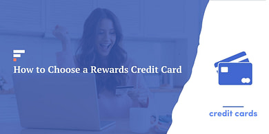 How to Choose a Rewards Credit Card