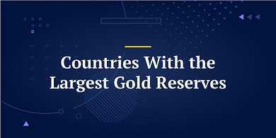 Countries With the Largest Gold Reserves