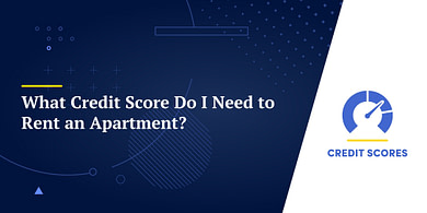 What Credit Score Do I Need to Rent an Apartment?