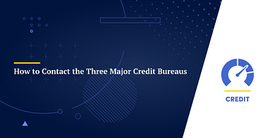 How to Contact the Three Major Credit Bureaus