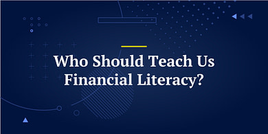 Who Should Teach Us Financial Literacy?