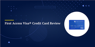 First Access Visa® Credit Card Review