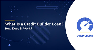 What Is a Credit Builder Loan?