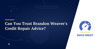 Can You Trust Brandon Weaver's Credit Repair Advice?