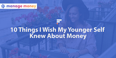 Things I wish my younger self knew about money