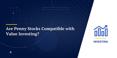 Are Penny Stocks Compatible with Value Investing?