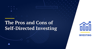 The Pros and Cons of Self-Directed Investing