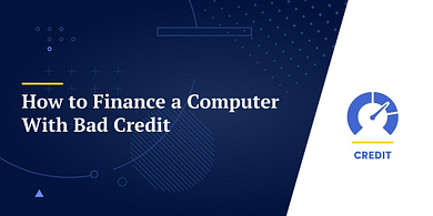 How to Finance a Computer With Bad Credit