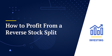 How to Profit From a Reverse Stock Split