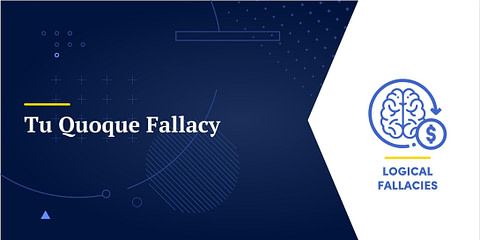 Tu Quoque Fallacy