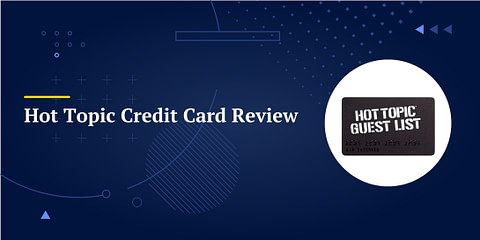 Hot Topic Credit Card Review