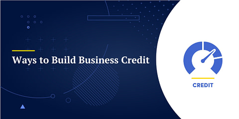Ways to Build Business Credit