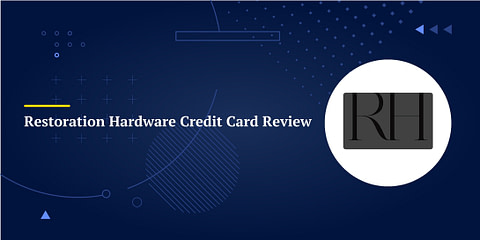 Restoration Hardware Credit Card Review