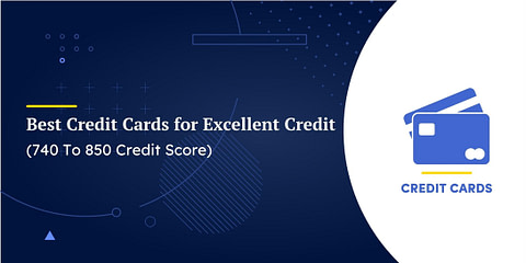 Best Credit Cards for Excellent Credit