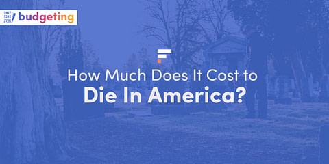 How much does it cost to die in America?