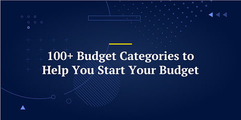 100+ Budget Categories to Help You Start Your Budget