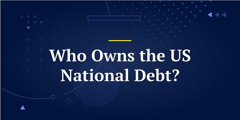 Who Owns the US National Debt?