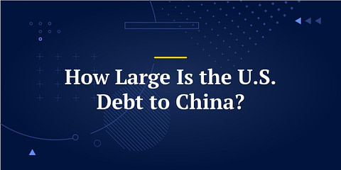 How Large Is the U.S. Debt to China?